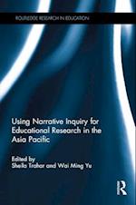 Using Narrative Inquiry for Educational Research in the Asia Pacific