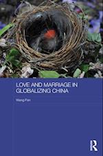 Love and Marriage in Globalizing China