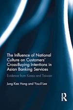 The Influence of National Culture on Customers'' Cross-Buying Intentions in Asian Banking Services