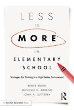 Less Is More in Elementary School