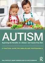 Autism: Exploring the Benefits of a Gluten- and Casein-Free Diet