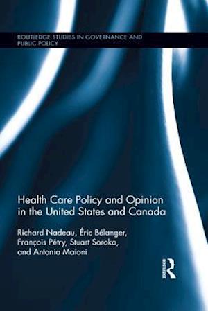 Health Care Policy and Opinion in the United States and Canada