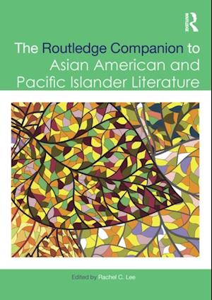 The Routledge Companion to Asian American and Pacific Islander Literature