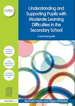 Understanding and Supporting Pupils with Moderate Learning Difficulties in the Secondary School