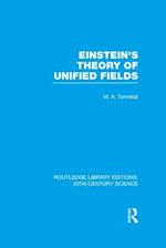 Einstein''s Theory of Unified Fields