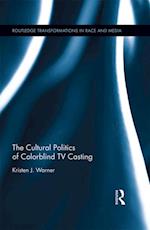 Cultural Politics of Colorblind TV Casting