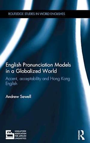 English Pronunciation Models in a Globalized World