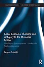 Great Economic Thinkers from Antiquity to the Historical School