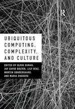 Ubiquitous Computing, Complexity and Culture