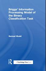 Briggs'' Information Processing Model of the Binary Classification Task
