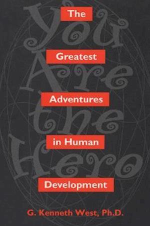 Greatest Adventures In Human Development