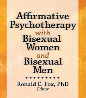 Affirmative Psychotherapy with Bisexual Women and Bisexual Men