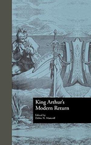 King Arthur''s Modern Return
