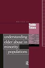 Understanding Elder Abuse in Minority Populations