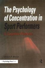 The Psychology of Concentration in Sport Performers