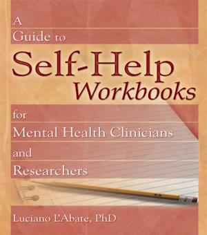 Guide to Self-Help Workbooks for Mental Health Clinicians and Researchers