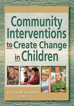 Community Interventions to Create Change in Children