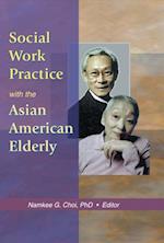 Social Work Practice with the Asian American Elderly