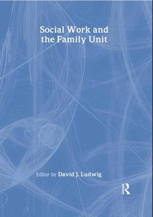 Social Work and the Family Unit