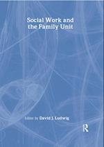 Social Work and the Family Unit