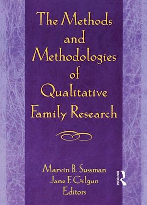 Methods and Methodologies of Qualitative Family Research