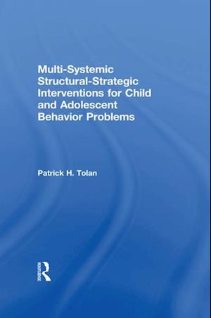 Multi-Systemic Structural-Strategic Interventions for Child and Adolescent Behavior Problems