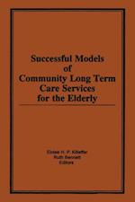 Successful Models of Community Long Term Care Services for the Elderly