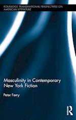 Masculinity in Contemporary New York Fiction