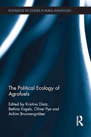 The Political Ecology of Agrofuels