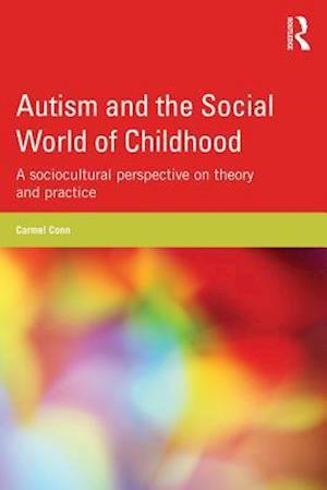 Autism and the Social World of Childhood