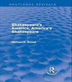 Shakespeare's America, America's Shakespeare (Routledge Revivals)