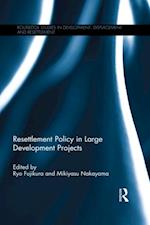 Resettlement Policy in Large Development Projects