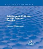 Adults and Children in the Roman Empire (Routledge Revivals)