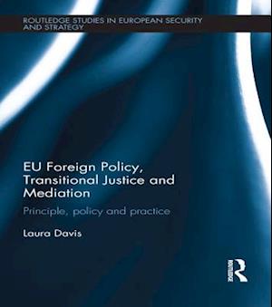 EU Foreign Policy, Transitional Justice and Mediation