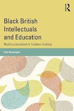 Black British Intellectuals and Education