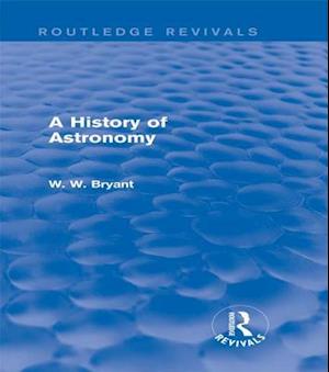 A History of Astronomy (Routledge Revivals)