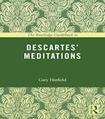 The Routledge Guidebook to Descartes'' Meditations