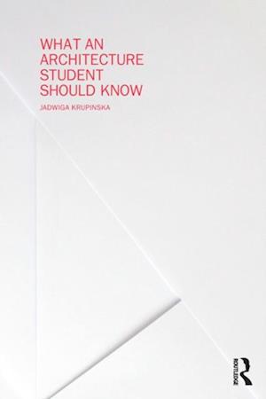 What an Architecture Student Should Know