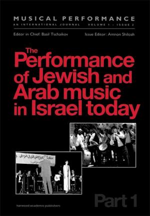 The Performance of Jewish and Arab Music in Israel Today