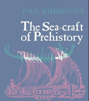 The Sea-Craft of Prehistory