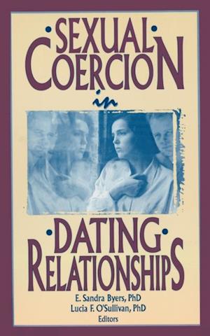 Sexual Coercion in Dating Relationships