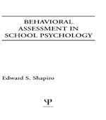 Behavioral Assessment in School Psychology