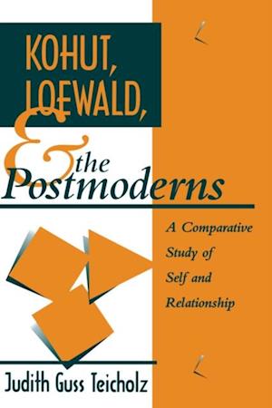 Kohut, Loewald and the Postmoderns