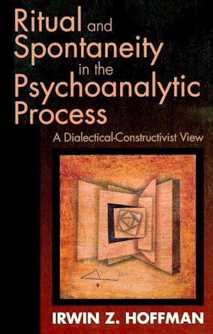 Ritual and Spontaneity in the Psychoanalytic Process