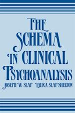 The Schema in Clinical Psychoanalysis