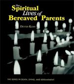 The Spiritual Lives of Bereaved Parents