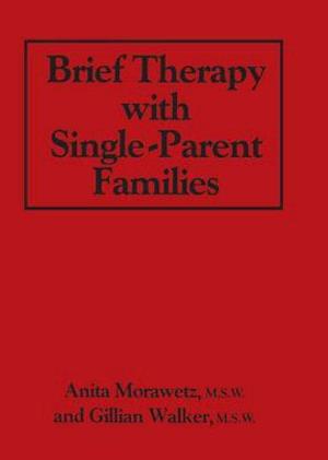 Brief Therapy With Single-Parent Families