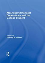 Alcoholism/Chemical Dependency and the College Student