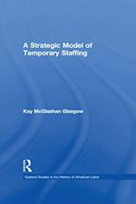 Strategic Model of Temporary Staffing