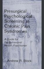 Presurgical Psychological Screening in Chronic Pain Syndromes